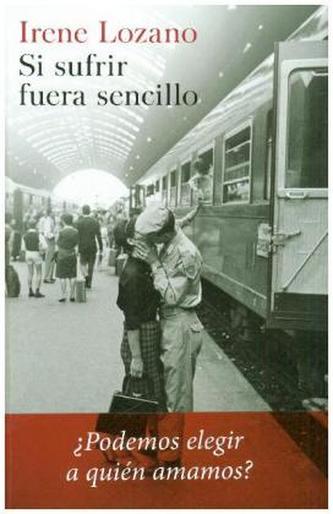 Si sufrir fuera sencillo