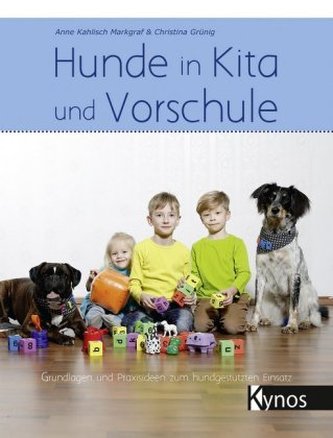 Hunde in Kita und Vorschule Hunde in Kita und Vorschule