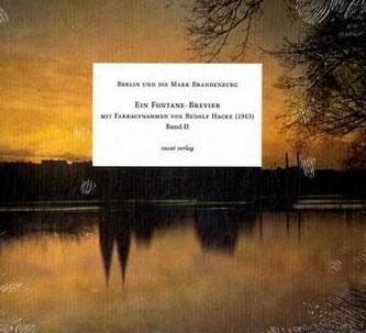 Berlin und die Mark Brandenburg, Ein Fontane-Brevier. Bd.2