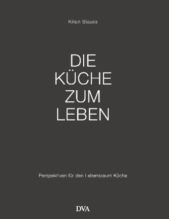 Die Küche zum Leben