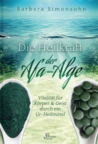 Die Heilkraft der Afa-Alge