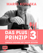 Das Plus-3-Prinzip - Einfach Kochen mit wenig Zutaten