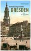 Kleine Stadtgeschichte Dresden