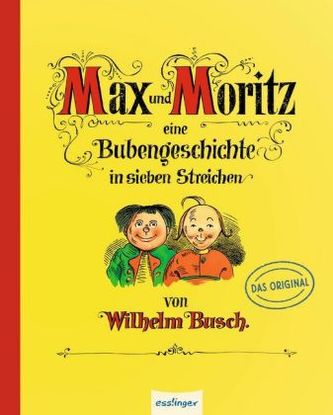 Max und Moritz - Eine Bubengeschichte in sieben Streichen