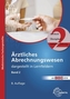 Ärztliches Abrechnungswesen dargestellt in Lernfeldern. Bd.2