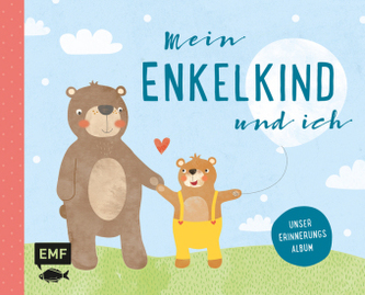 Mein Enkelkind und ich - Unser Erinnerungsalbum Mein Enkelkind und ich - Unser Erinnerungsalbum