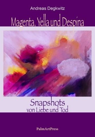 Magenta, Yella und Despina