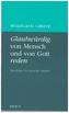 Glaubwürdig von Mensch und von Gott reden
