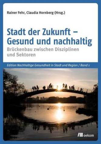 Stadt der Zukunft - Nachhaltig und gesund