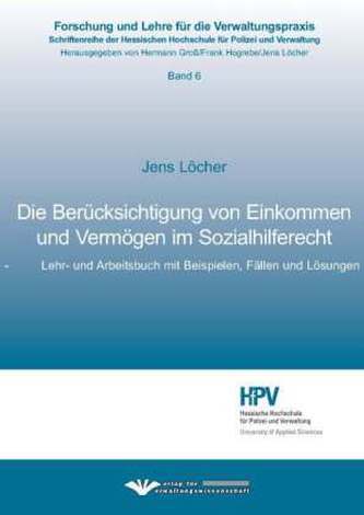 Die Berücksichtigung von Einkommen und Vermögen im Sozialhilferecht