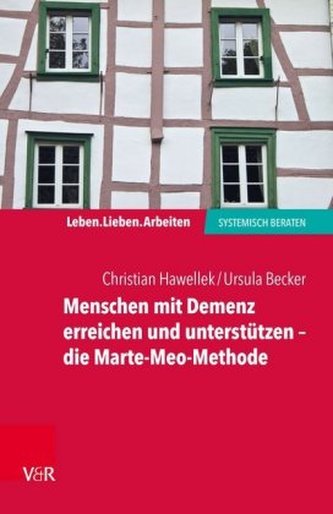 Menschen mit Demenz erreichen und unterstützen - die MarteMeo-Methode