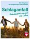 Schlaganfall. Gemeinsam zurück ins Leben