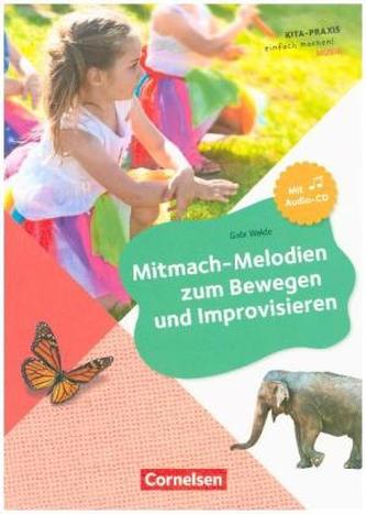Mitmach-Melodien zum Bewegen und Improvisieren, m. Audio-CD