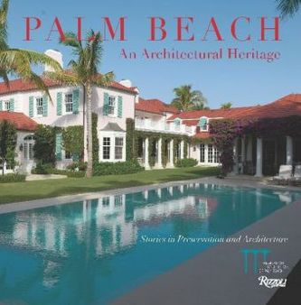 Palm Beach: An Architectural Heritage