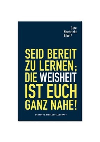 Gute Nachricht Bibel (Edition für Schule und Gemeinde) Gute Nachricht Bibel (Edition für Schule und Gemeinde)