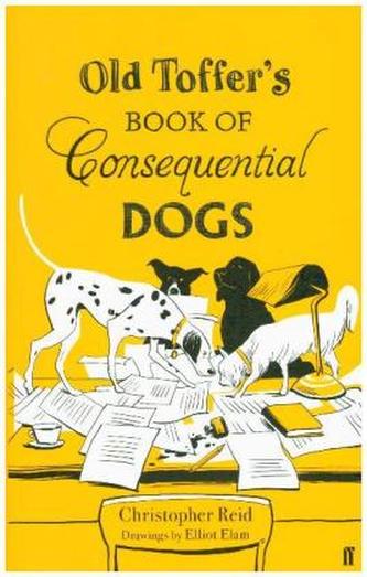 Old Toffer's Book of Consequential Dogs