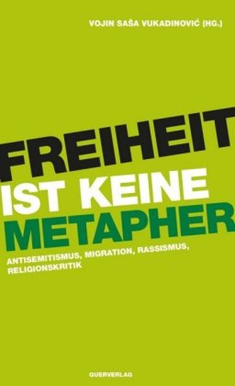 Freiheit ist keine Metapher