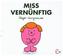 Miss Vernünftig