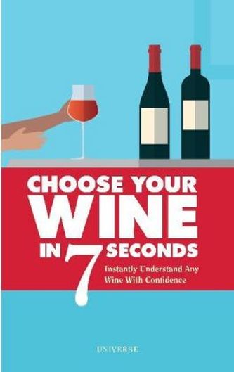 Choose Your Wine In 7 Seconds Choose Your Wine In 7 Seconds