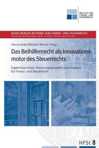 Das Beihilfenrecht als Innovationsmotor des Steuerrechts Das Beihilfenrecht als Innovationsmotor des Steuerrechts