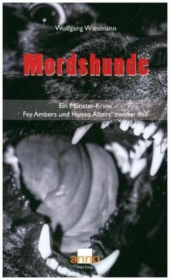 Mordshunde - Fey Ambers und Hanno Albers zweiter Fall