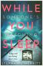 While You Sleep