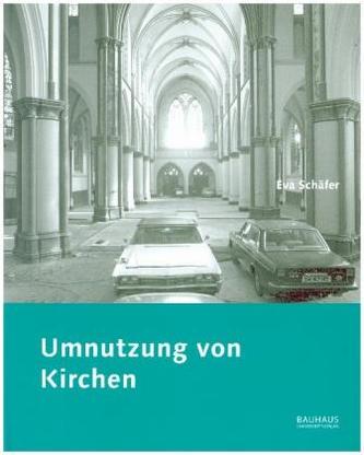 Umnutzung von Kirchen Umnutzung von Kirchen