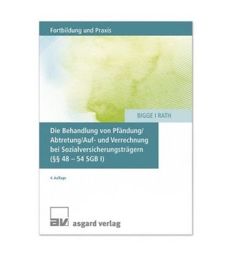 Die Behandlung von Pfändung/Abtretung/Auf- und Verrechnung bei Sozialversicherungsträgern ( 48 - 54 SGV I) Die Behandlung von Pfändung/Abtretung/Auf- und Verrechnung bei Sozialversicherungsträgern ( 48 - 54 SGV I)
