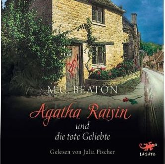 Agatha Raisin und die tote Geliebte, 1 Audio-CD Agatha Raisin und die tote Geliebte, 1 Audio-CD