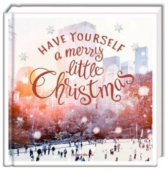 Have yourself a merry little Christmas