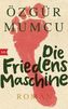 Die Friedensmaschine