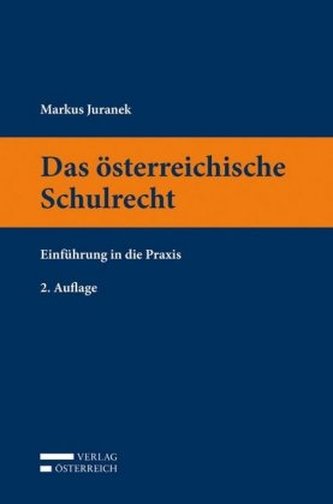 Das österreichische Schulrecht Das österreichische Schulrecht