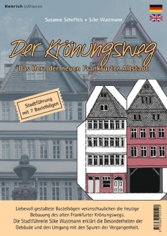 Der Krönungsweg - Das Herz der neuen Frankfurter Altstadt Der Krönungsweg - Das Herz der neuen Frankfurter Altstadt