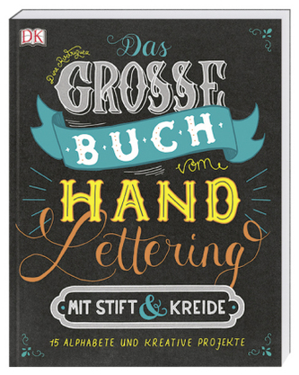 Das große Buch vom Handlettering mit Stift & Kreide