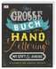 Das große Buch vom Handlettering mit Stift & Kreide