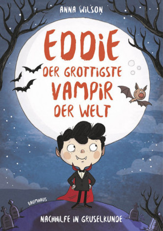Eddie, der grottigste Vampir der Welt - Nachhilfe in Gruselkunde