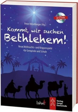 Kommt, wir suchen Bethlehem!