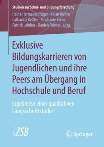 Exklusive Bildungskarrieren von Jugendlichen und ihre Peers am Übergang in Hochschule und Beruf Exklusive Bildungskarrieren von Jugendlichen und ihre Peers am Übergang in Hochschule und Beruf