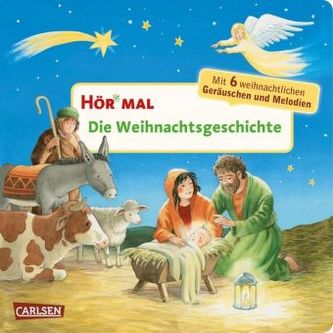 Hör mal: Die Weihnachtsgeschichte, m. Soundeffekten Hör mal: Die Weihnachtsgeschichte, m. Soundeffekten
