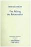 Der Anfang der Reformation