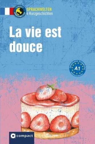 La vie est douce