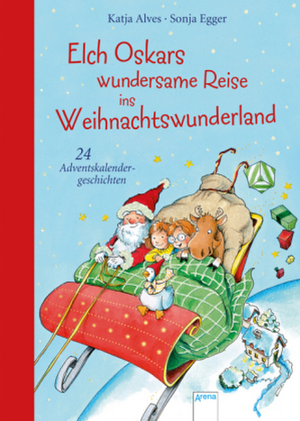 Elch Oskars wundersame Reise ins Weihnachtswunderland Elch Oskars wundersame Reise ins Weihnachtswunderland