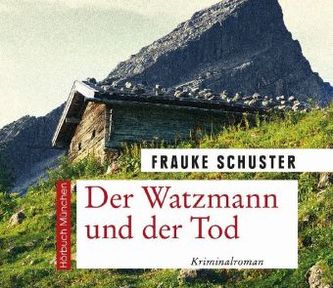 Der Watzmann und der Tod, 1 MP3-CD Der Watzmann und der Tod, 1 MP3-CD