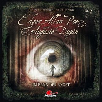 Die geheimnisvollen Fälle von Edgar Allan Poe und Auguste Dupin - Im Bann der Angst, 1 Audio-CD