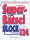 Superrätselblock. Bd.134