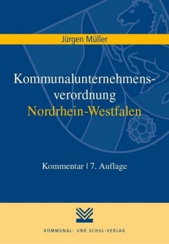 Kommunalunternehmensverordnung Nordrhein-Westfalen Kommunalunternehmensverordnung Nordrhein-Westfalen