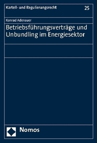 Betriebsführungsverträge und Unbundling im Energiesektor