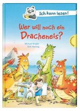 Ich kann lesen!: Wer will noch ein Dracheneis?