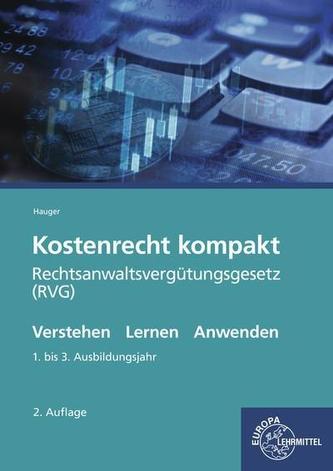 Kostenrecht kompakt für Rechtsanwalts- und Notarfachangestellte