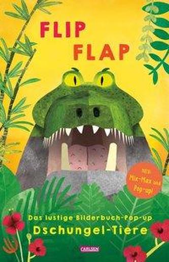 FLIP FLAP Das lustige Bilderbuch-Pop-up Dschungel-Tiere